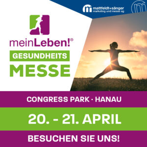 Online-Banner des Veranstalters mattfeld+sänger meinLebene!Gesundheitsmesse Hanau Congress Park 20. - 21. April 2024 Besuchen SIe uns!